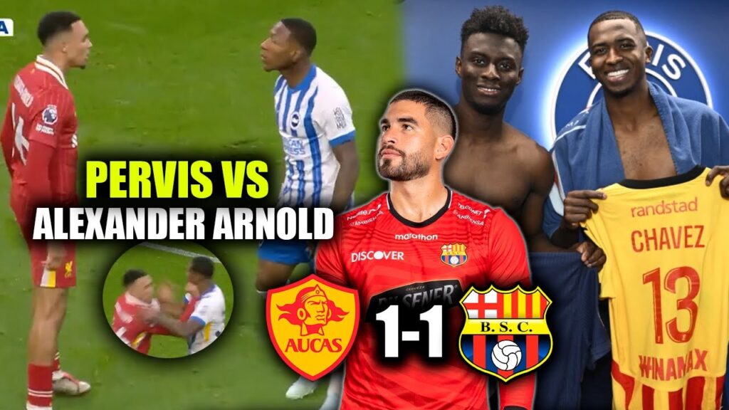 FUERTE ENFRENTAMIENTO ENTRE PERVIS ESTUPIÑÁN Y ALEXANDER ARNOLD | AUCAS 1-1 BARCELONA | PACHO VS CHÁ