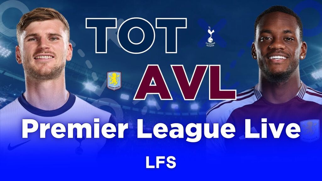 TOTTENHAM 4-1 ASTON VILLA | PREMIER LEAGUE LIVE WATCHALONG COMMENTARY