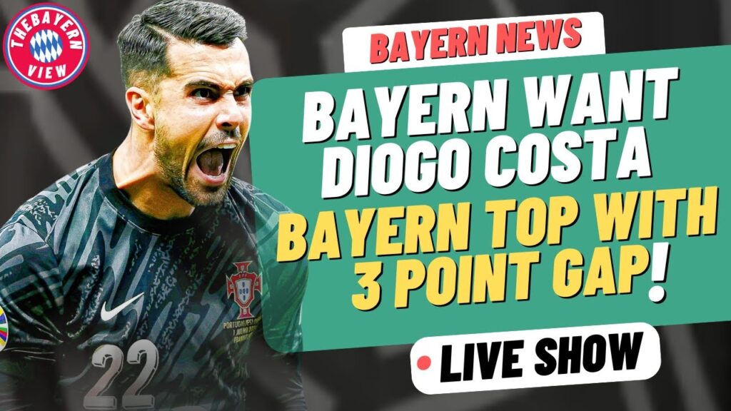 Bayern Munich want Diogo Costa!! Bayern top of Bundesliga with a 3 point gap!! - Bayern News