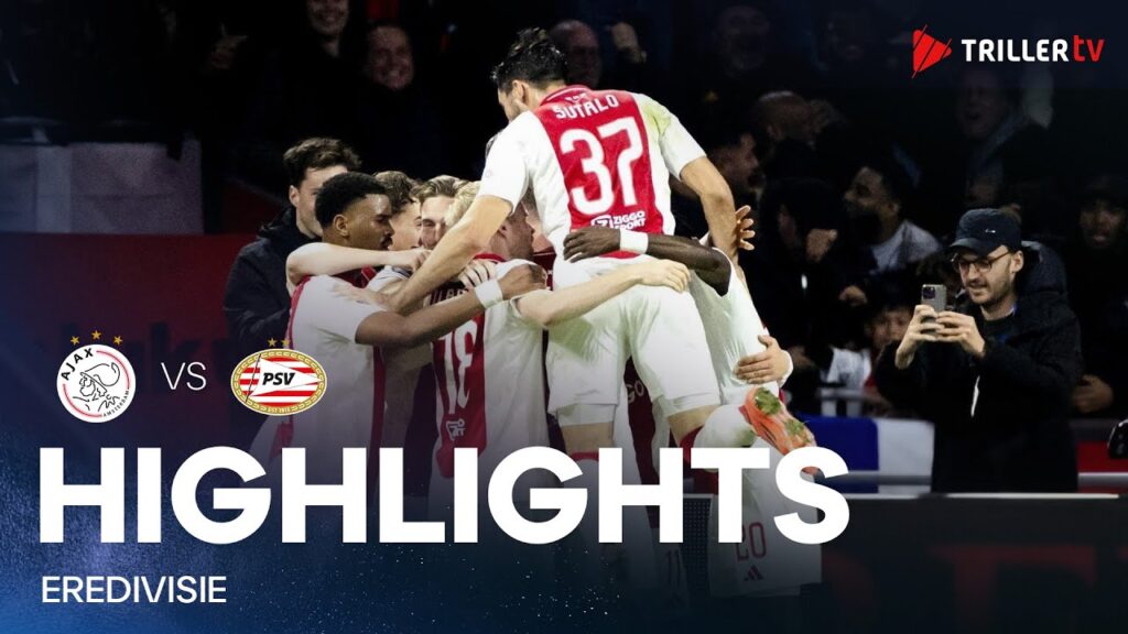 Ajax Defeats the Unbeatable! Intense 3-2 Victory Over PSV Highlights