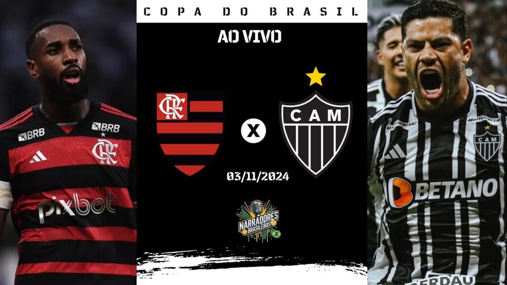 FLAMENGO x ATLÉTICO-MG | Copa do Brasil (Final - IDA) | 03/11/2024