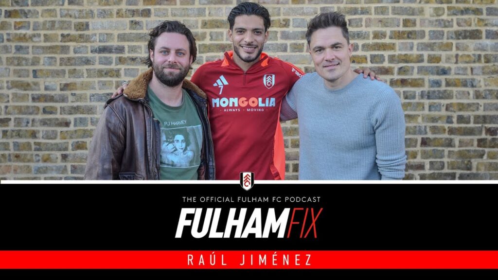 Fulham Fix Podcast Episode 27 | Raúl Jiménez