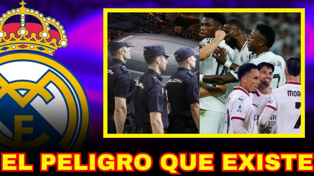 LA POLICÍA VIGILARÁ DE FORMA ESPECIAL EL REAL MADRID – MILAN HAY UN PELIGROSO AVISO