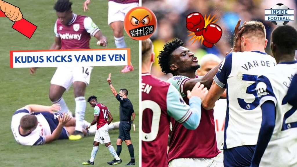 🤬Mohammed Kudus Red Card vs Tottenham | Kudus Punches & Kicks Van de Ven & Sarr!