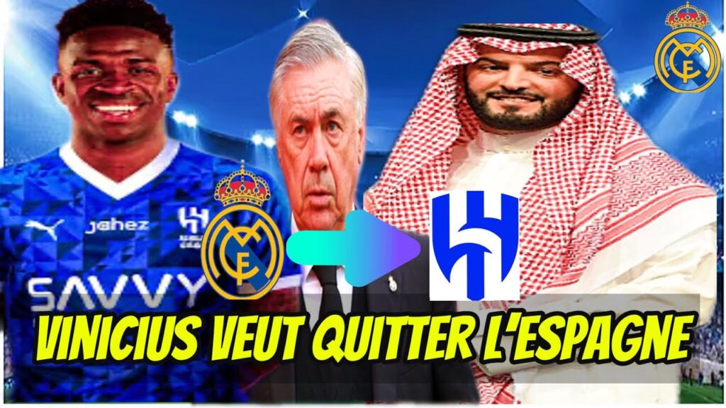 ✅VINICIUS JR PRÊT À QUITTER LE RÉAL POUR AL HILAL DE NEYMAR, ARABIE SAOUDITE PRÉPARE