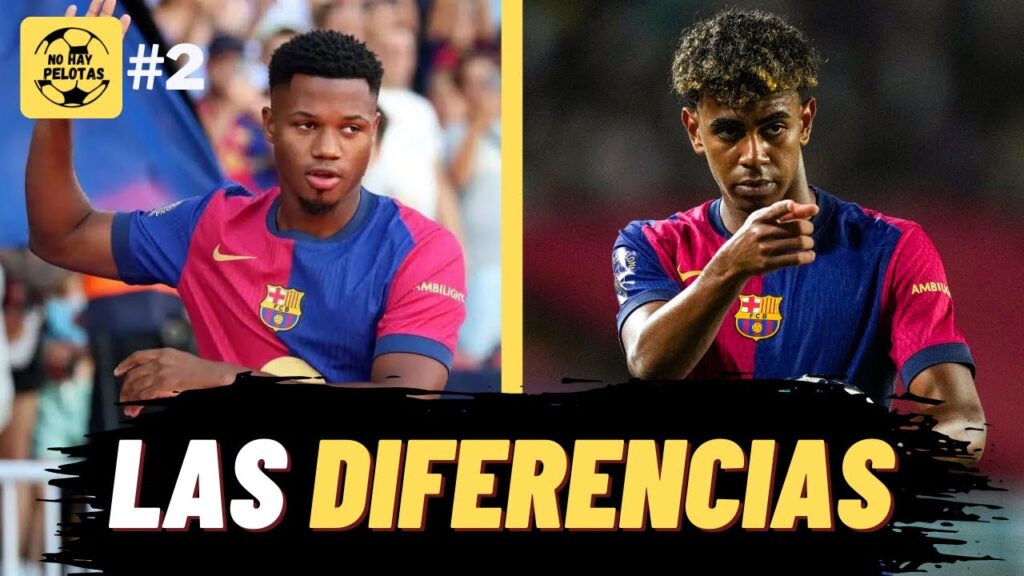 LAS DIFERENCIAS ENTRE LAMINE YAMAL Y ANSU FATI EN EL BARCELONA