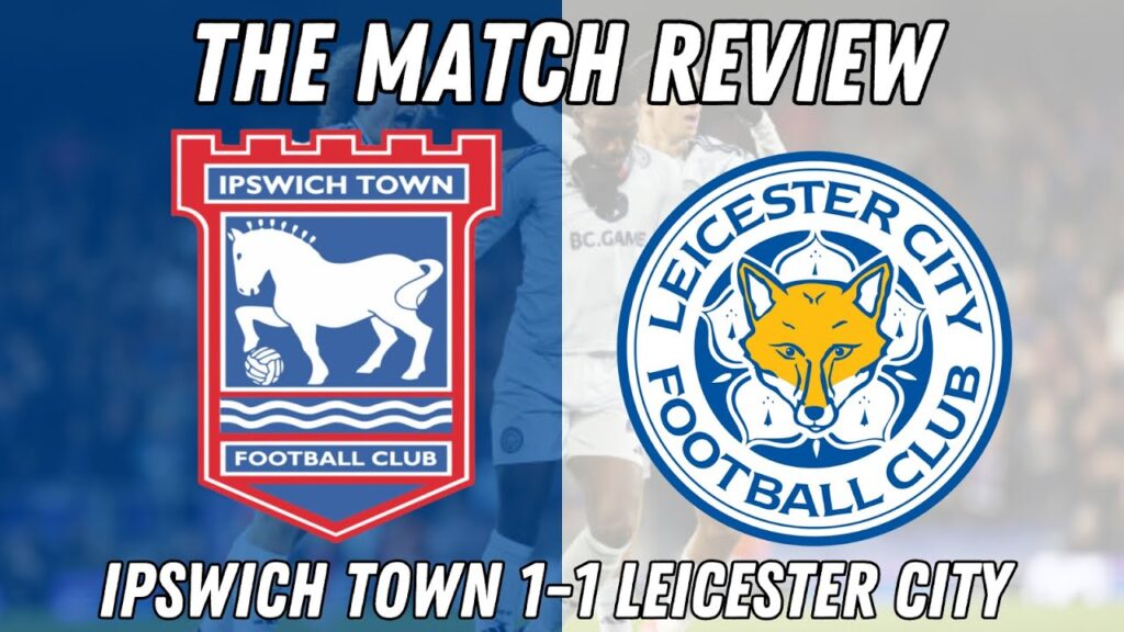 The Jordan Ayew Late Show!!|Ipswich Town 1-1 Leicester City|The Match Review|