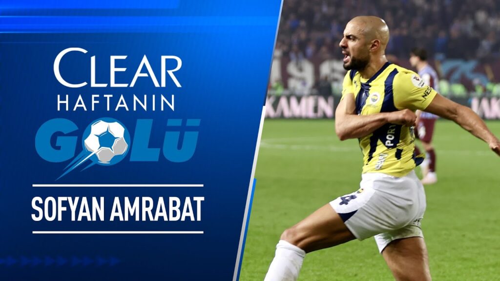 Clear ile 11. Haftanın En İyi Golü: Sofyan Amrabat | Trabzonspor - Fenerbahçe