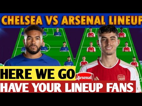 🔴Arsenal predicted lineup vs Chelsea - Premier League