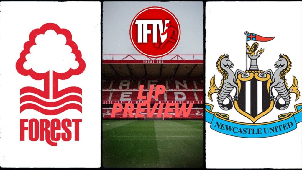 Nottingham Forest Newcastle United | premier league | fan preview | feat @LJP_NFFC