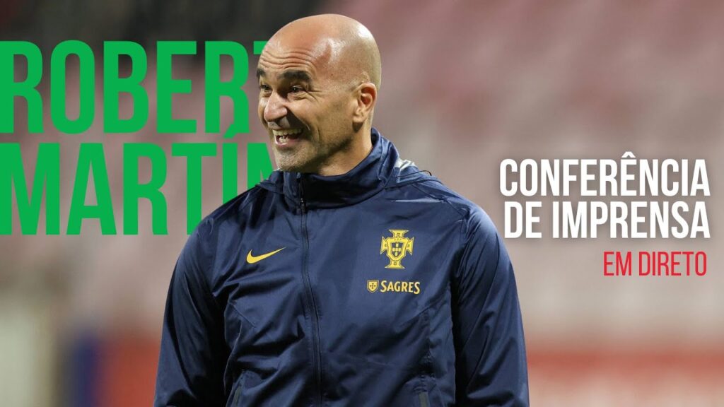 🔴 EM DIRETO | Roberto Martínez- Conferência de Imprensa