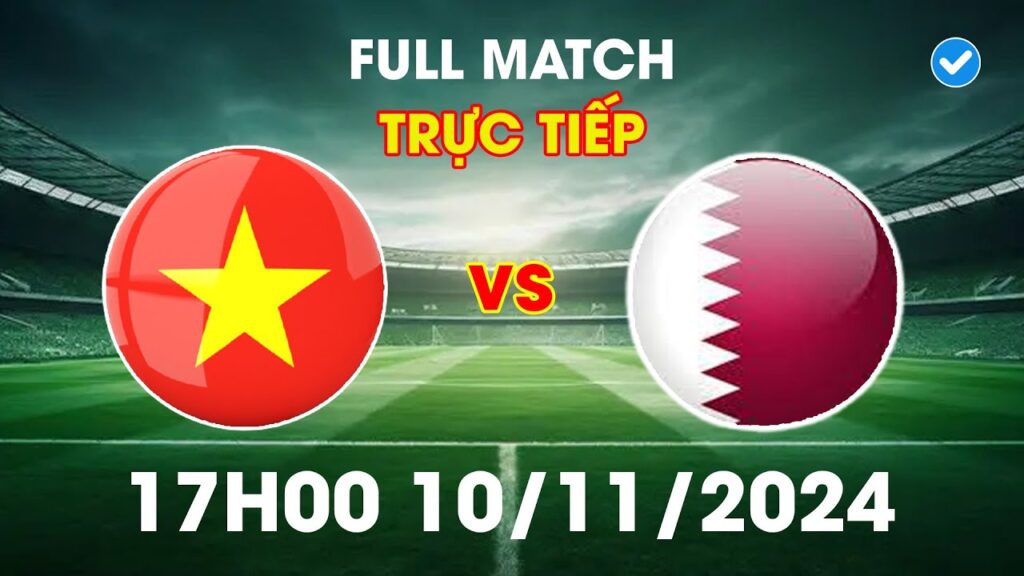 🔴 Việt Nam vs Qatar | Đẳng Cấp Của ĐTVN Khi Chạm Mặt Gã Khổng Lồ Kiêu Ngạo