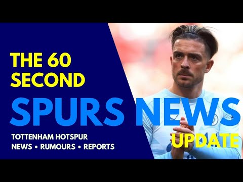 THE 60 SECOND SPURS NEWS UPDATE: Cristian Romero, Jack Grealish, Sergio Reguilón, Archie Gray Loan