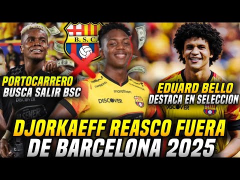 DJORKAEFF REASCO FUERA de BARCELONA! PORTOCARRERO quiere SALIR de BSC! EDUARD BELLO con VENEZUELA