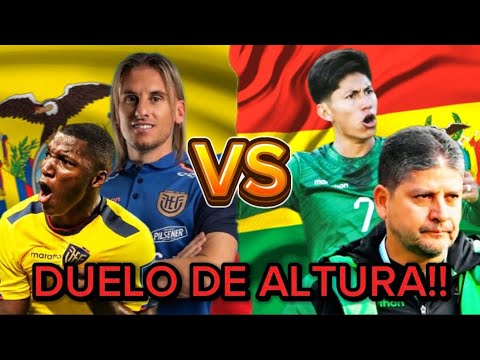 ECUADOR VS BOLIVIA|¿HABRA GOLEADA?|Análisis y previa
