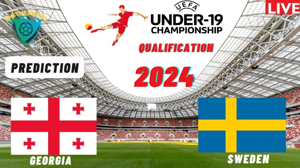 Georgia vs Sweden UEFA Euro U19 Qualification 2024 Match Preview Prediction