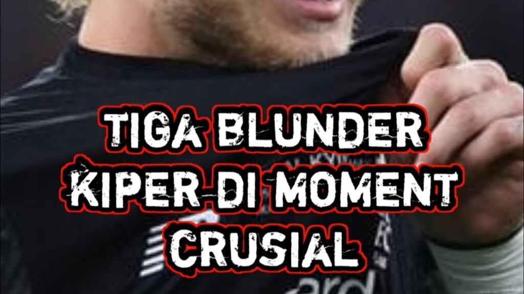 TIGA MOMEN KRUSIAL KIPER YANG MENGUBAH SEJARAH SEPAK BOLA