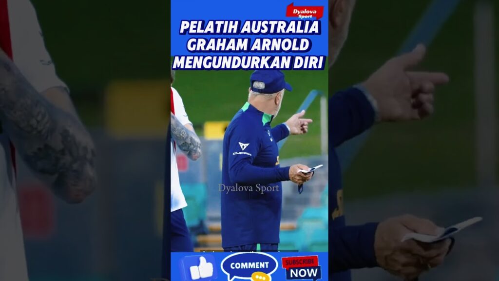 PELATIH AUSTRALIA GRAHAM ARNOLD MENGUNDURKAN DIRI