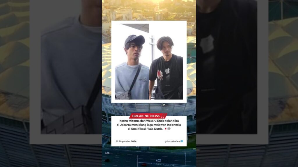 Kaoru Mitoma dan Wataru Endo telah tiba di Jakarta #timnasindonesia #jepang