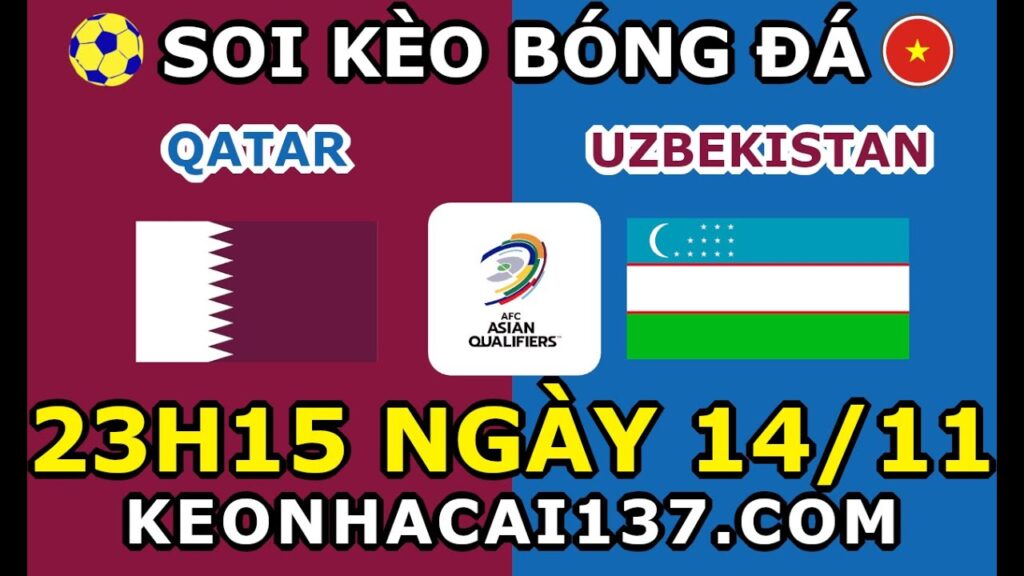 Soi Kèo Qatar vs Uzbekistan 23h15 ngày 14/11 @ KeoNhaCai137.com
