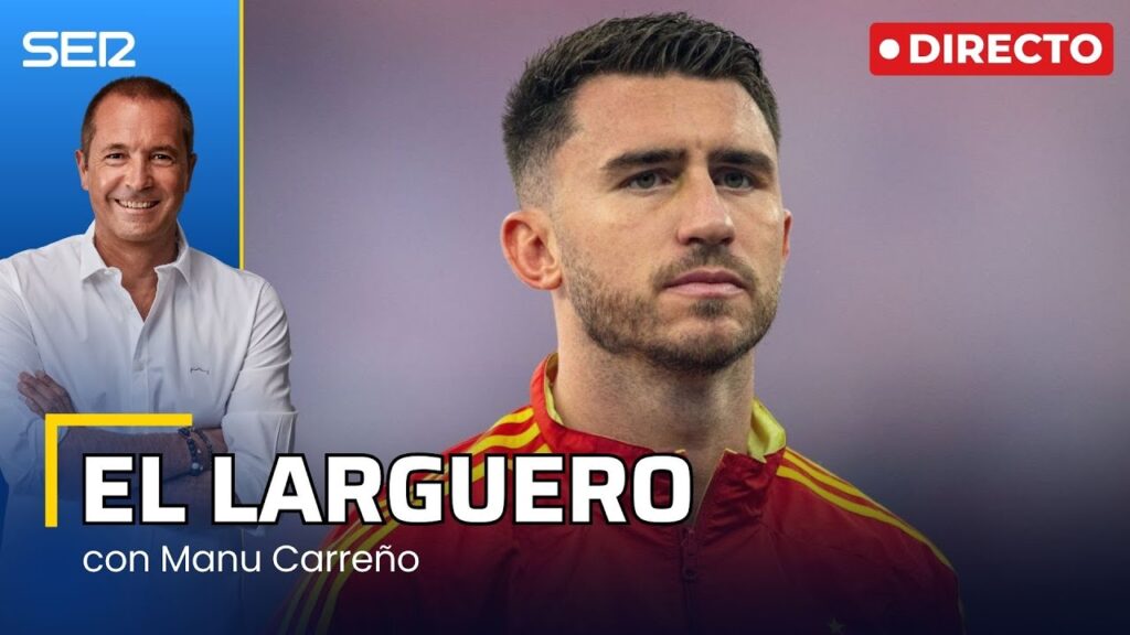 EL LARGUERO: ENTREVISTA A AYMERIC LAPORTE (13/11/2024)