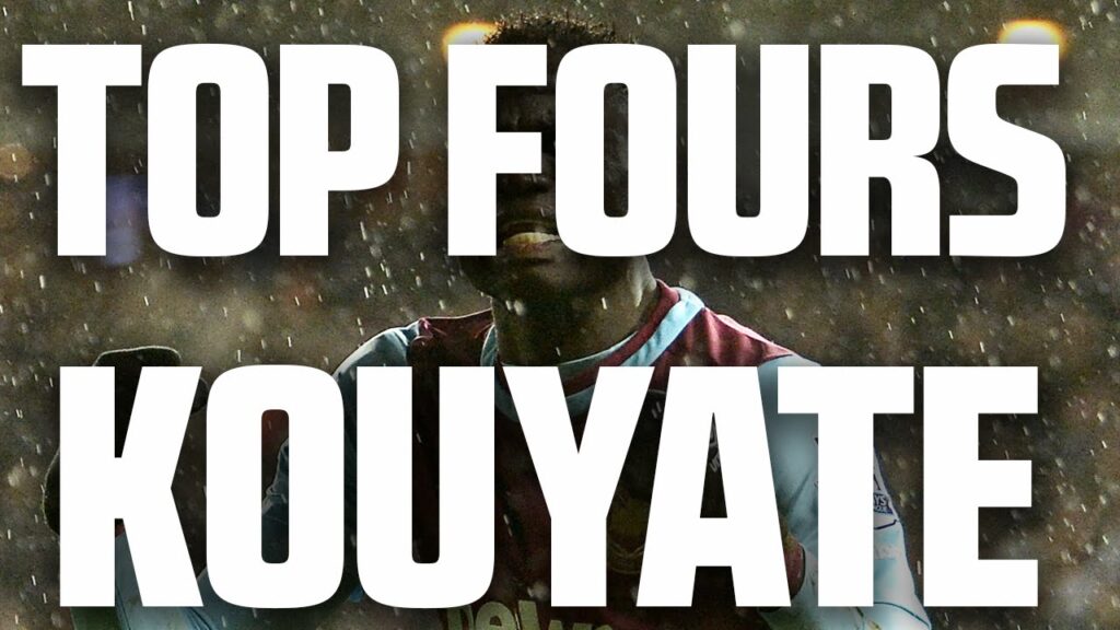 ⚒ TOP FOURS: KOUYATE! ⚒