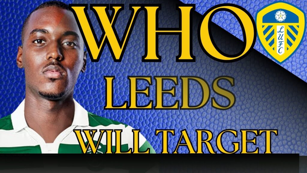 Leeds United's January Power Play - Top 3 Transfer Targets Revealed!