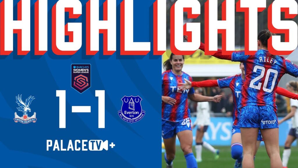 A GOAL 30 SECONDS FROM KICK OFF 🤯🔥 | Palace 1 - 1 Everton | WSL Highlights