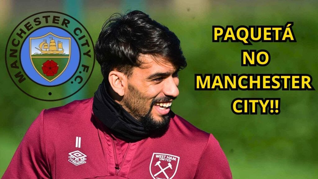 PAQUETÁ NO MANCHESTER!!! GUARDIOLA ATRÁ DE MAIS UMA ESTRELA! SAIBA TUDO! PAQUETÁ NO MANCHESTER!!! GUARDIOLA ATRÁ DE MAIS UMA ESTRELA! SAIBA TUDO!