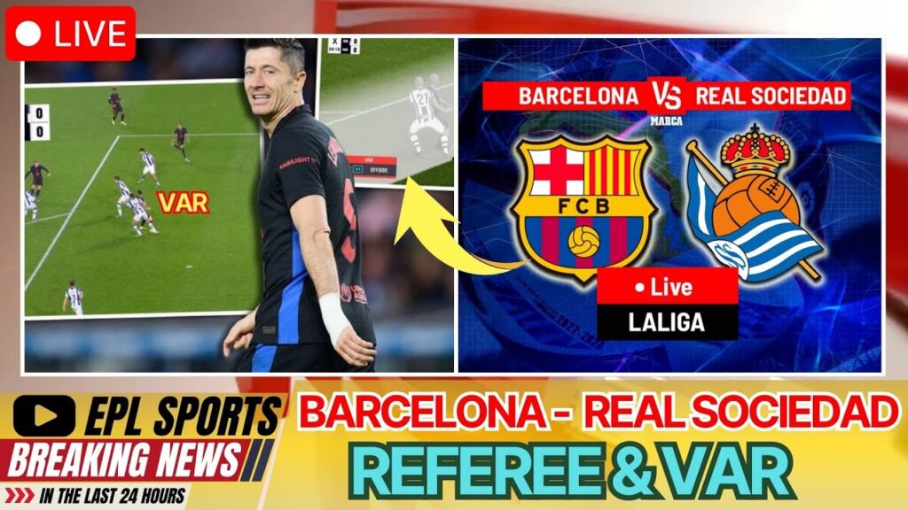 🔴LIVE: Barcelona - Real Sociedad | Analysis of Robert Lewandowski's offside goal