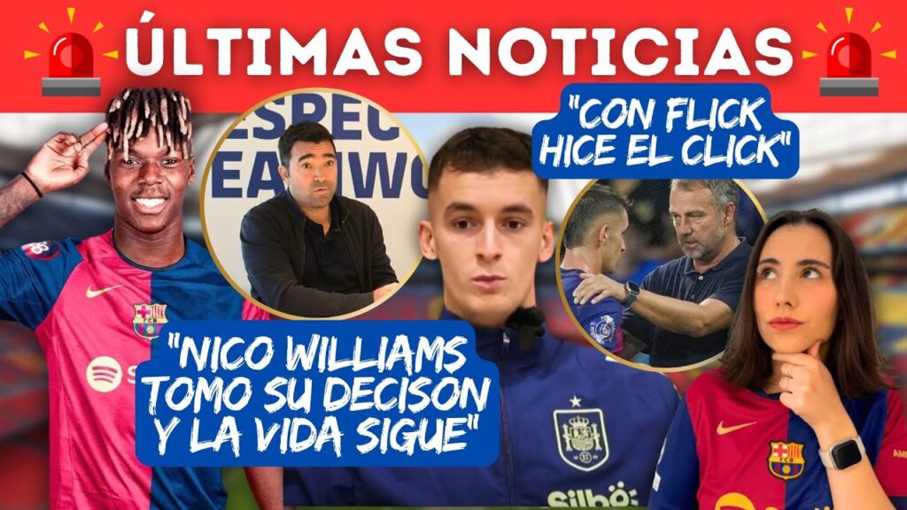 🚨ÚLTIMAS NOTICIAS: ¡DECO da UN PORTAZO a NICO WILLIAMS!❌| MARC CASADÓ: 'Con FLICK Hice Clic' 🎯
