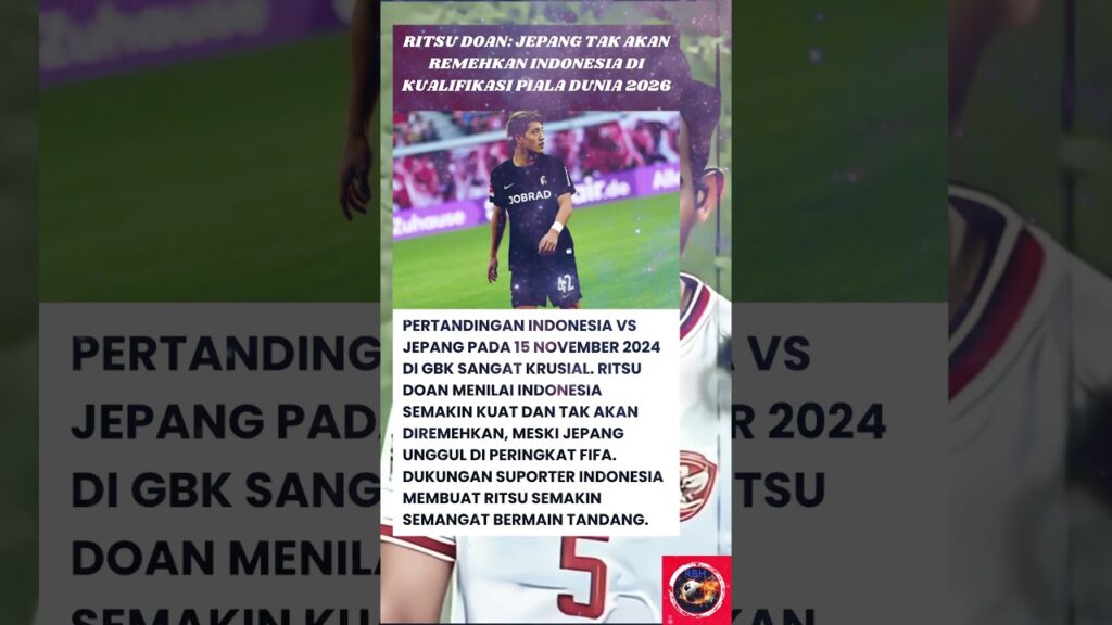 Timnas Indonesia terbaru hari ini || Ritsu Doan: Jepang Tak Akan Remehkan Indonesia!