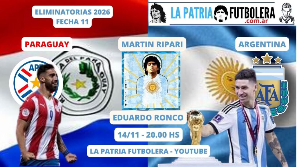 PARAGUAY - ARGENTINA, en vivo (Relata Martin Ripari, comenta Eduardo Ronco)