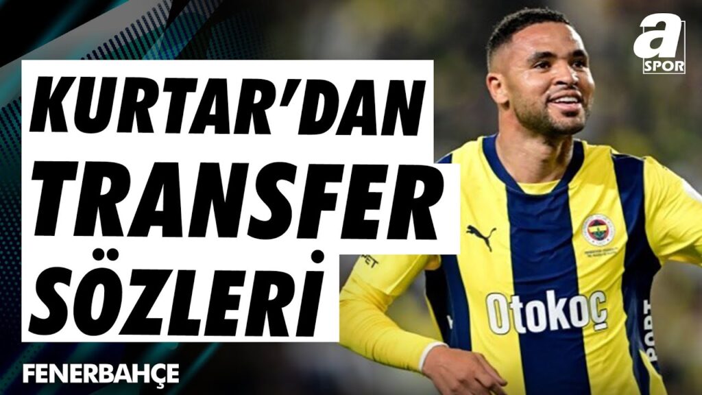 Güvenç Kurtar: "Youssef En-Nesyri, 40 Milyon Euroya Satıldı Diye Bir Haber Aldım" / A Spor