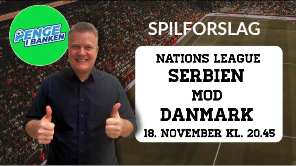 Odds og Spilforslag: DANMARK sikrer andenpladsen i Serbien