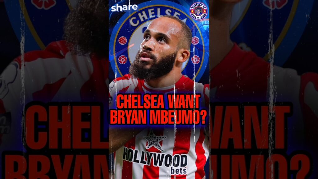CHELSEA WANT BRYAN MBEUMO? #chelseanews #football #chelsea