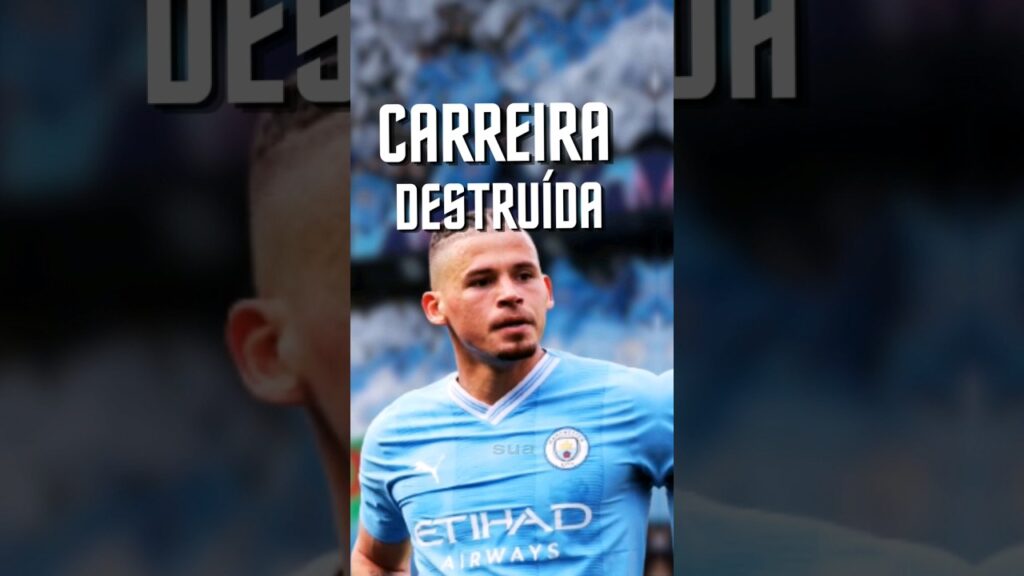 A CARREIRA DESTRUÍDA DE KALVIN PHILLIPS #shorts