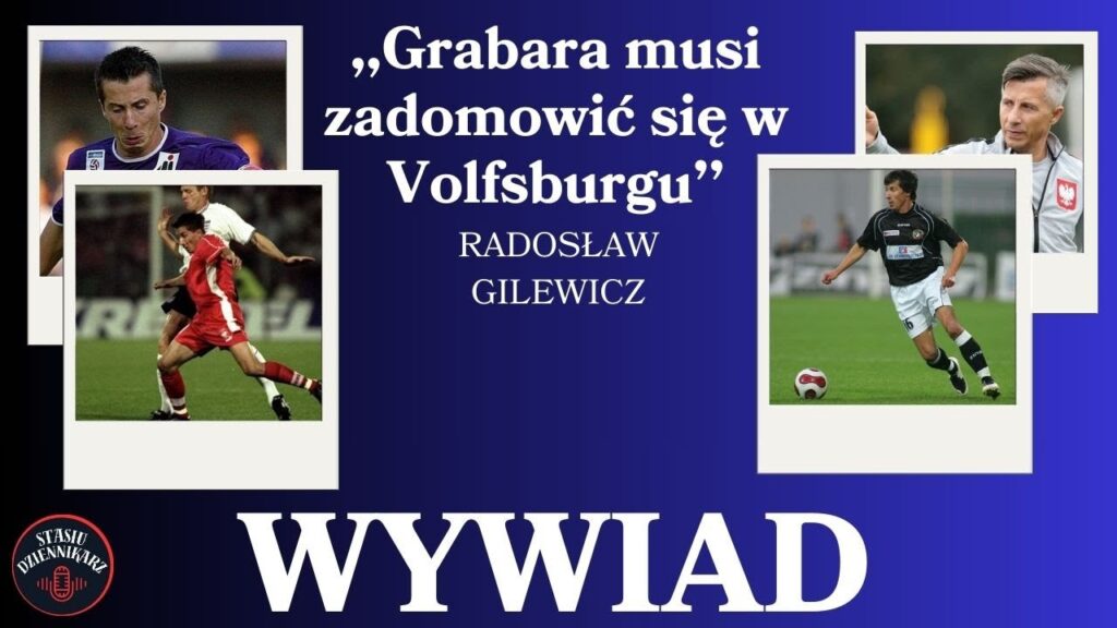 Radosław Gilewicz : Grabara musi zadomowić się w Bundeslidze! | Wywiad z Radosławem Gilewiczem 🎙️