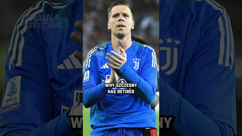 Why Szczesny has retired at just 34 years old
