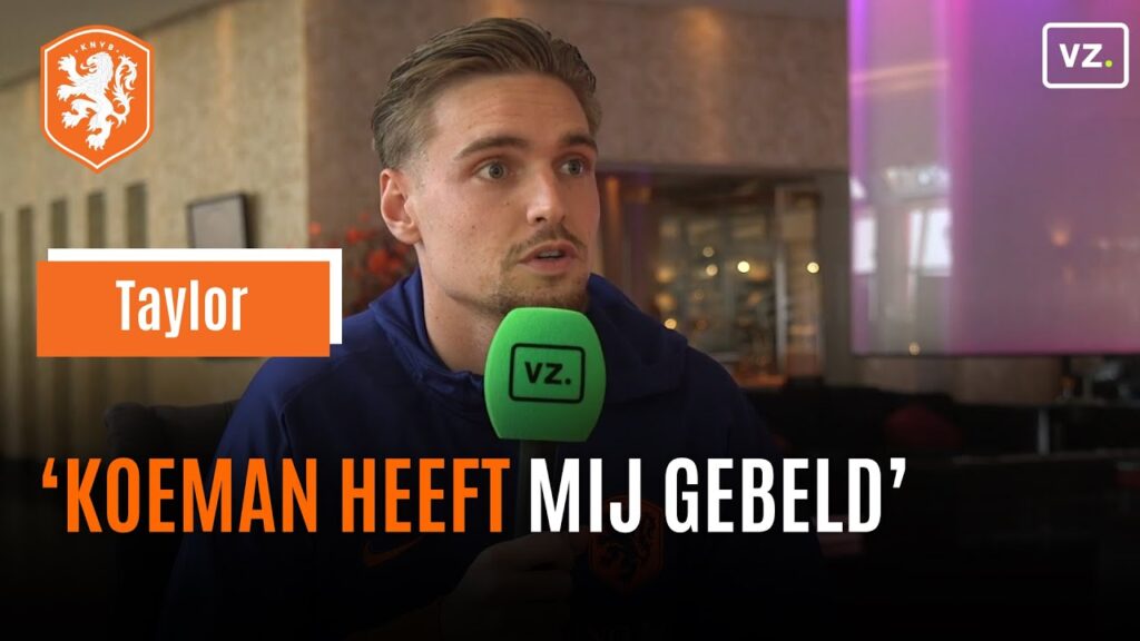 Taylor over Ajax, Jong Oranje en het Nederlands elftal: ‘Koeman heeft mij gebeld’
