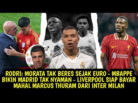 MORATA TAK BERES SEJAK EURO - MBAPPE BUAT MADRID KACAU - LIVERPOOL BAYAR  SIAP MAHAL MARCUS THURAM