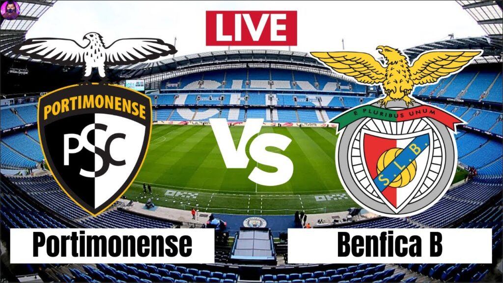 LIVE Portimonense vs Benfica B | Liga Portugal 2 2024 Live Match Streaming