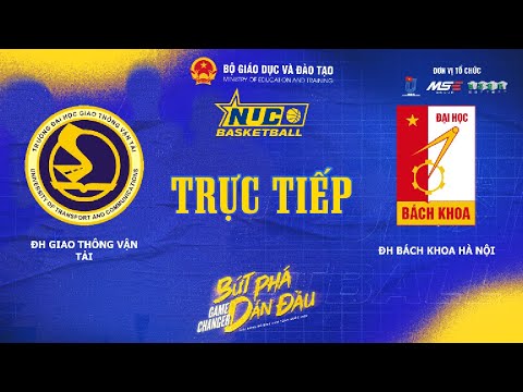 TRỰC TIẾP | BÁN KẾT NAM | ĐH GIAO THÔNG VẬN TẢI vs ĐH BÁCH KHOA HN | KV Miền Bắc | NUC 2024