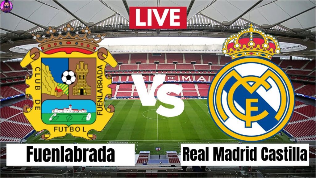 LIVE Fuenlabrada vs Real Madrid Castilla | Primera Division RFEF 2024 Live Football Match