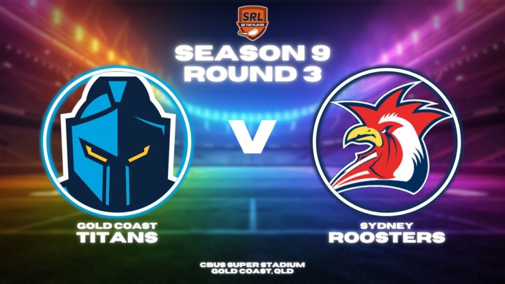 Titans vs Roosters | Season 9, Round 3 | SRL