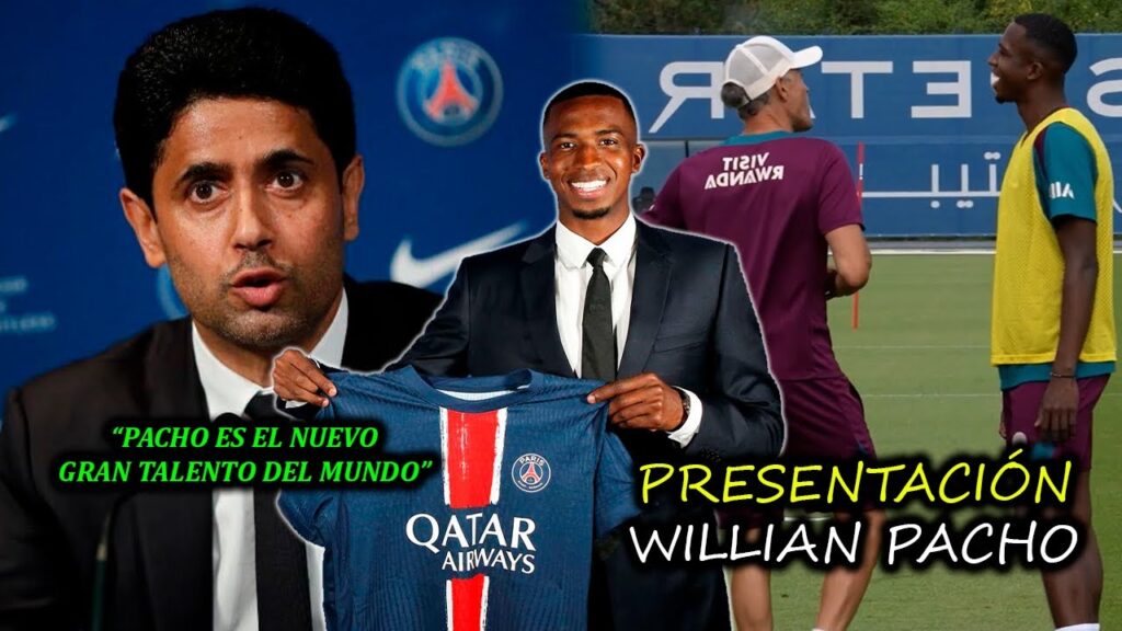 EL PSG PRESENTÓ A WILLIAN PACHO; ASÍ FUE SU PRIMER DÍA 🔥 | AL-KHELAIFI LLENÓ DE ELOGIOS A PACHO EL PSG PRESENTÓ A WILLIAN PACHO; ASÍ FUE SU PRIMER DÍA 🔥 | AL-KHELAIFI LLENÓ DE ELOGIOS A PACHO
