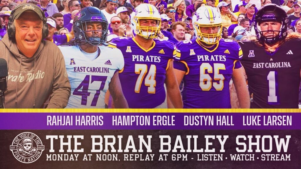 The Brian Bailey Show 11/25/24 ECU Football’s Rahjai Harris, Hampton Ergle, Dustyn Hall, Luke Larsen