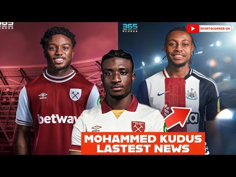 GOOD NEWS🇬🇭 FOR KUDUS, 3 EPL CLUBS WANT TARIQ LAMPTEY, NUAMAH TO GALATASARAY & JORDAN AYEW NEWS