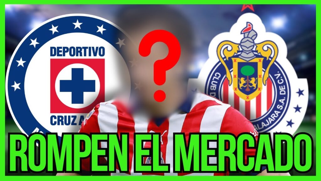 🚨¡SE CONFIRMA LO INESPERADO en Cruz Azul y Chivas de Guadalajara! - ROBO TOTAL CON EL FICHAJE