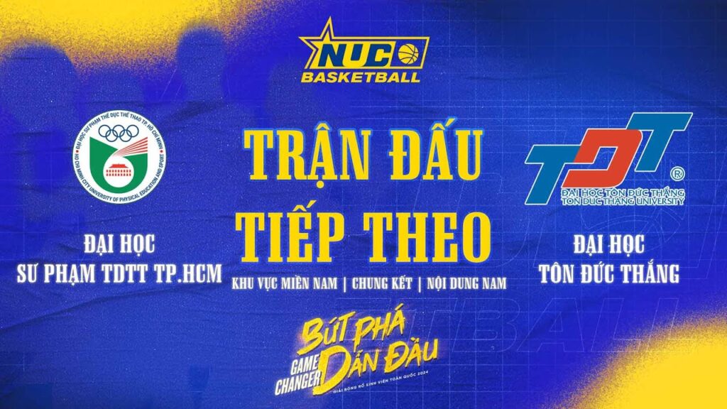 TRỰC TIẾP | CHUNG KẾT | NAM | ĐH SƯ PHẠM TDTT TP.HCM VS ĐH TÔN ĐỨC THẮNG |Khu vực miền Nam |NUC 2024
